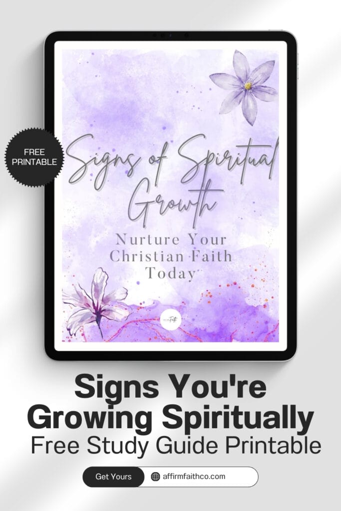 Free printable study guide for spiritual growth, featuring a tablet with a purple watercolor background, purple flowers, and grey text on a white background. The guide is titled "Signs of Spiritual Growth" and includes a call-to-action to get yours at womanofnoblecharacter.com.
