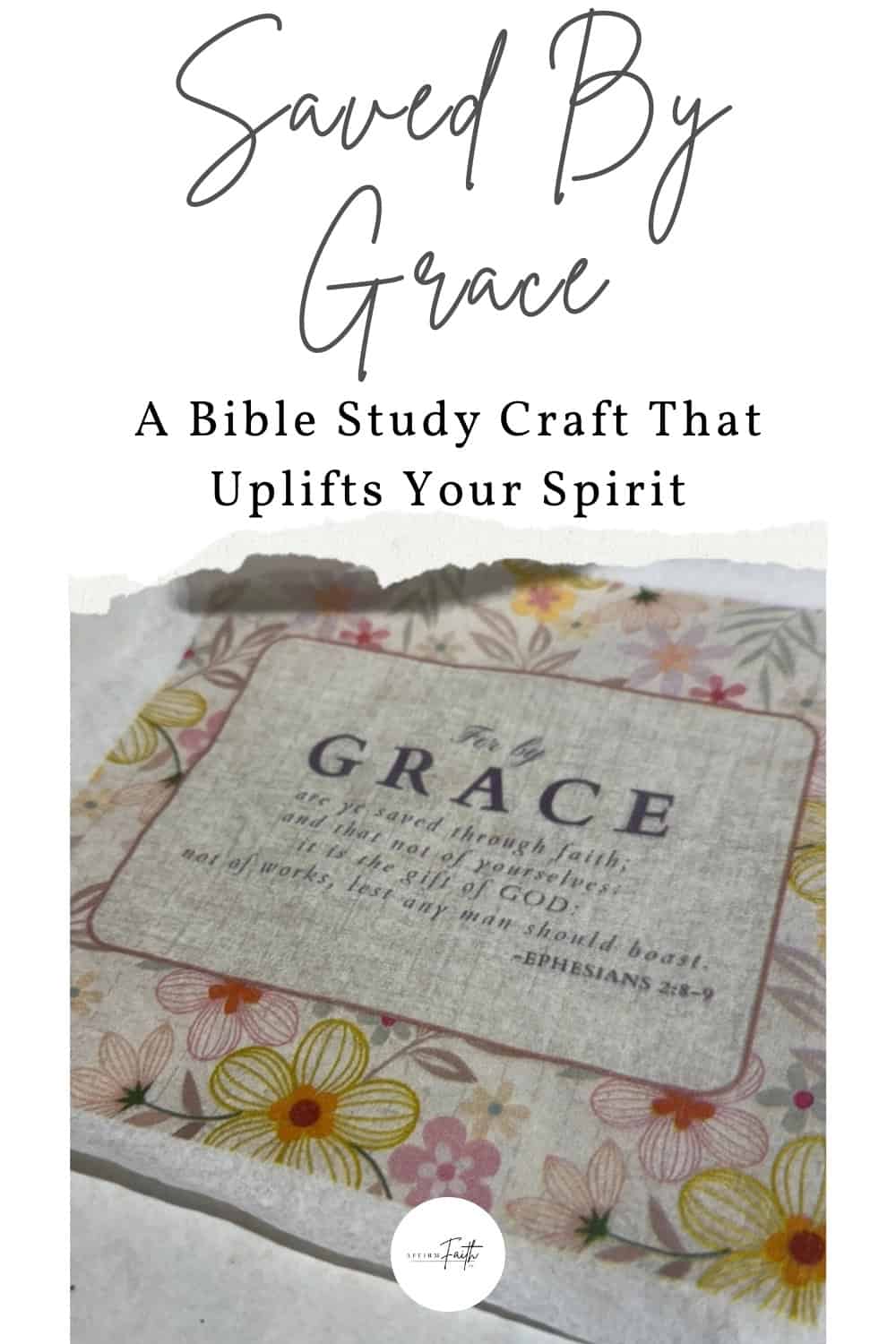 Saved by Grace: A Step-by-Step Christian Craft That Uplifts Your Spirit 1 “Saved By Grace” Bible study craft on floral paper with Ephesians 2:8–9 verse.