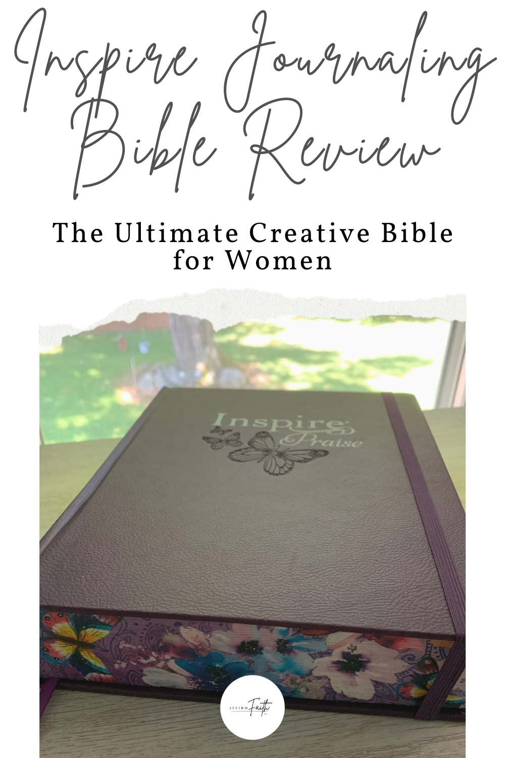 Inspire Journaling Bible review cover image featuring the Inspire Praise Bible with floral page edges, titled The Ultimate Creative Bible for Women.