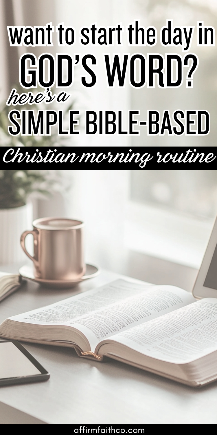 Christian Morning Routine: Start Each Day With God 1 Open Bible with a rose gold mug, smartphone, and soft morning light on a white desk, promoting a simple Bible-based Christian morning routine with text overlay encouraging time in God's Word.